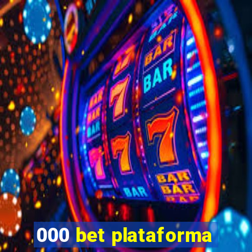 000 bet plataforma